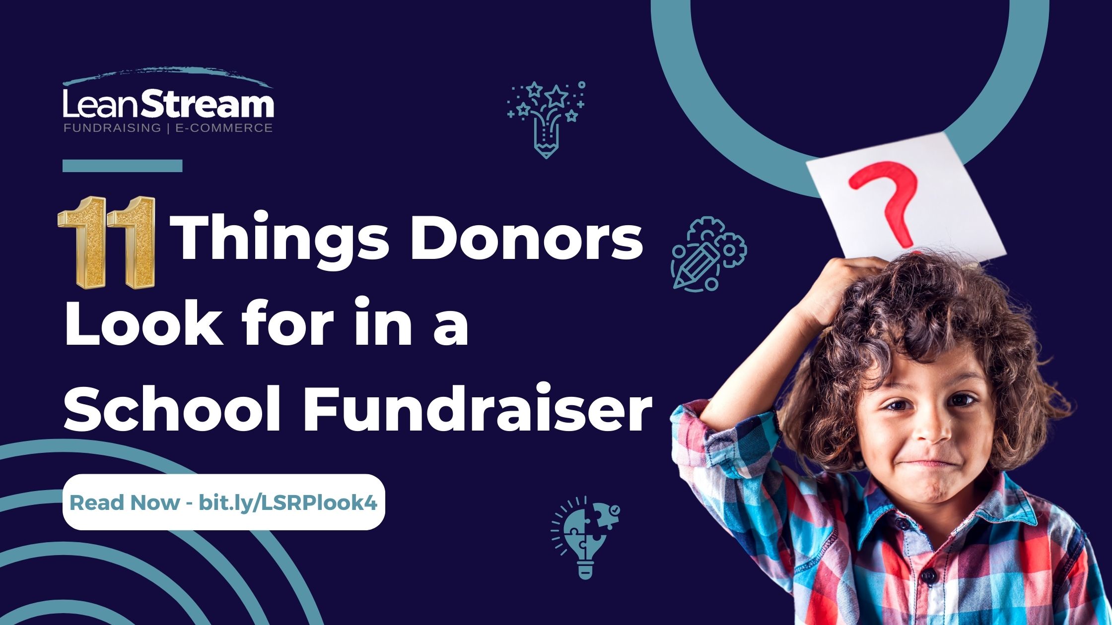 LeanStream Insights Blog Post - 11 Things Donors Look for in a School Fundraiser